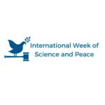 INTERNATIONAL WEEK OF SCIENCE AND PEACE